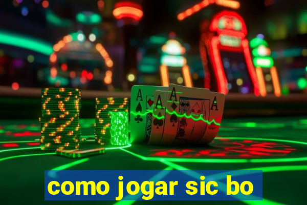 como jogar sic bo